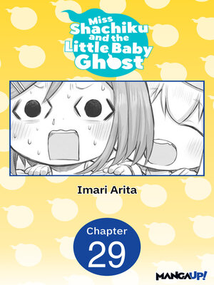 cover image of Miss Shachiku and the Little Baby Ghost, Chapter 29